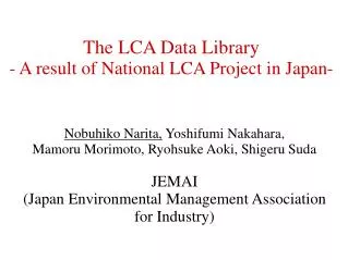 The LCA Data Library - A result of National LCA Project in Japan-