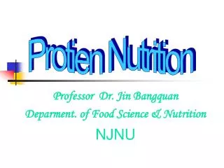 Professor Dr. Jin Bangquan Deparment. of Food Science &amp; Nutrition NJNU