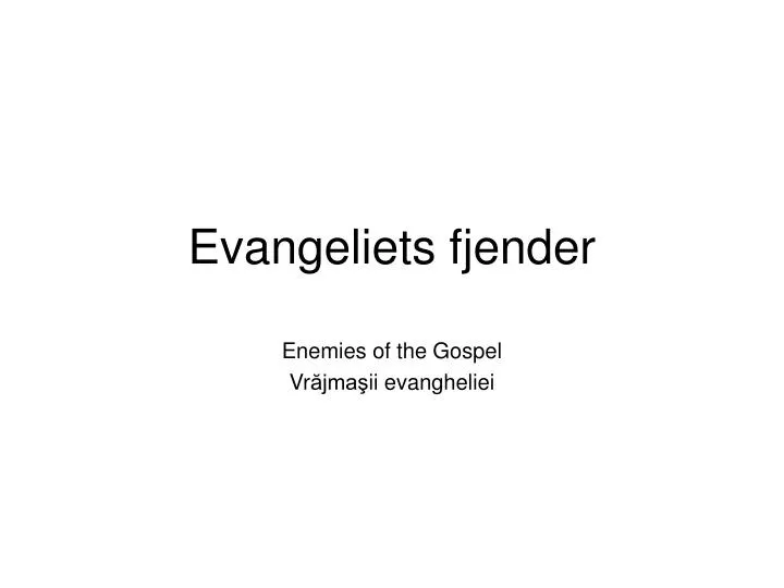 evangeliets fjender