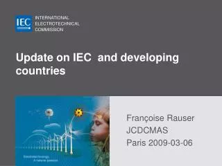 Update on IEC and developing countries