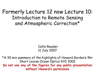 Formerly Lecture 12 now Lecture 10: Introduction to Remote Sensing and Atmospheric Correction*