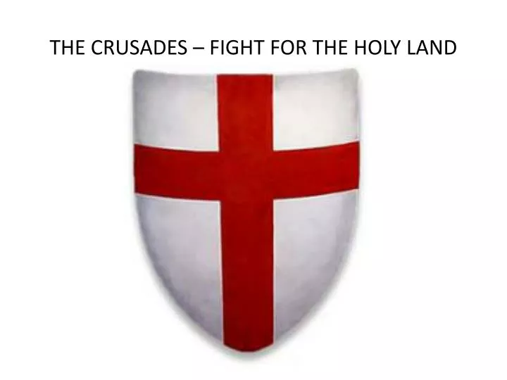 the crusades fight for the holy land