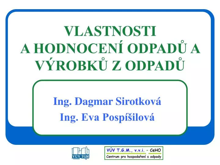 vlastnosti a hodnocen odpad a v robk z odpad