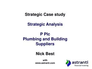 Strategic Case study Strategic Analysis P Plc Plumbing and Building Suppliers Nick Best with