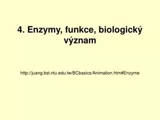 4 enzymy funkce biologick v znam http juang bst ntu edu tw bcbasics animation htm enzyme