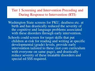 Tier 1 Screening and Intervention Preceding and During Response to Intervention (RTI)