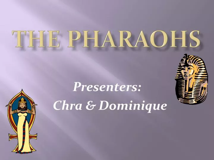 the pharaohs