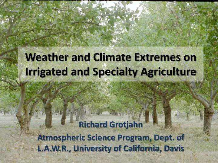 weather and climate extremes on irrigated and specialty agriculture