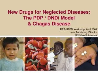 New Drugs for Neglected Diseases: The PDP / DNDi Model &amp; Chagas Disease