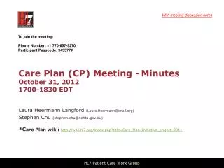 Care Plan (CP) Meeting - Minutes October 31, 2012 1700-1830 EDT