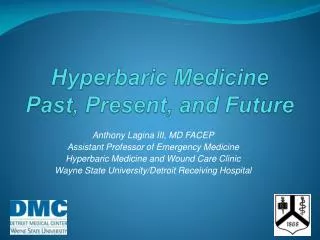 Hyperbaric Medicine Past, Present, and Future