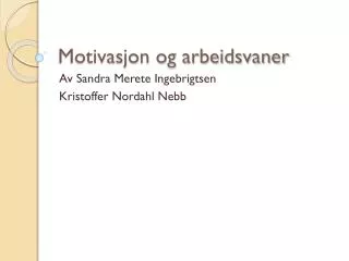 motivasjon og arbeidsvaner