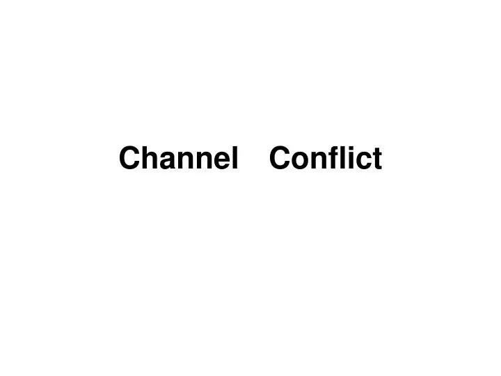 channel conflict