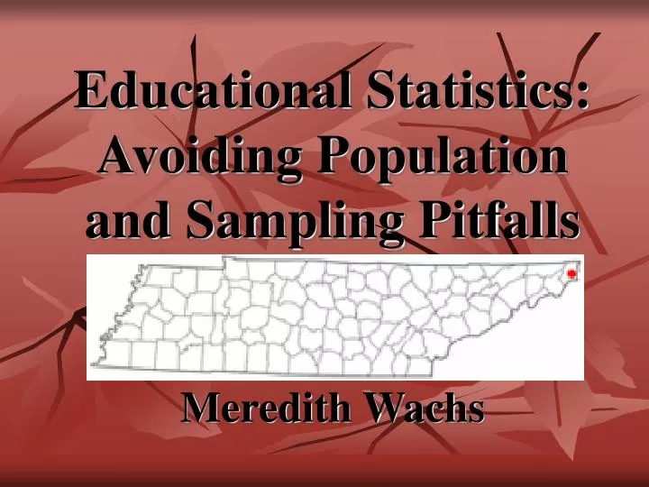 educational statistics avoiding population and sampling pitfalls meredith wachs