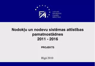 nodok u un nodevu sist mas att st bas pamatnost dnes 2011 2016 projekts