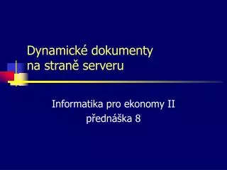 dynamick dokumenty na stran serveru