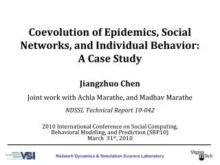 Coevolution of Epidemics, Social Networks, and Individual Behavior: A Case Study