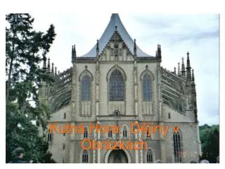 kutn hora d jiny v obr zk ch