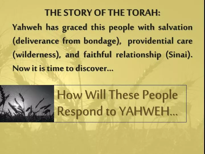 how will these people respond to yahweh