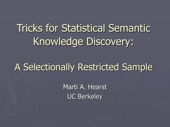tricks for statistical semantic knowledge discovery a selectionally restricted sample