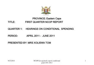 PROVINCE: Eastern Cape TITLE:		FIRST QUARTER NCOP REPORT