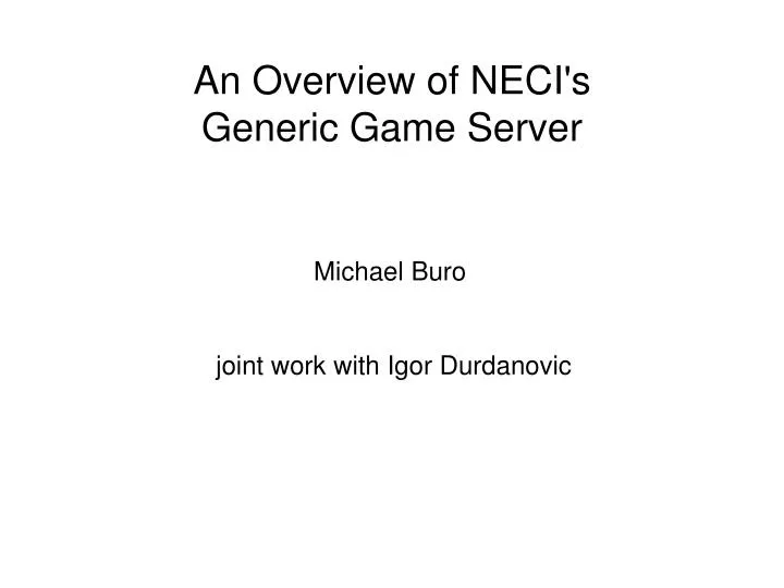 an overview of neci s generic game server
