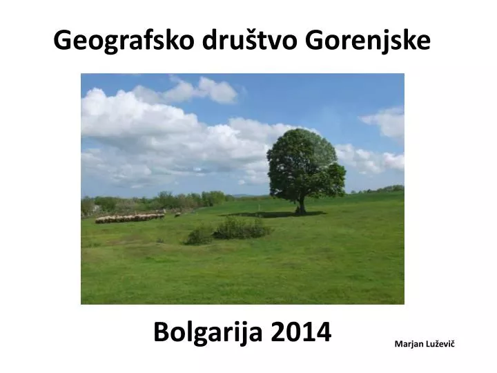 geografsko dru tvo gorenjske bolgarija 2014