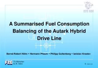 A Summarised Fuel Consumption Balancing of the Autark Hybrid Drive Line