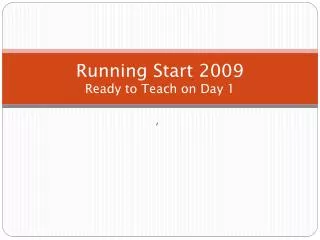 Running Start 2009 Ready to Teach on Day 1