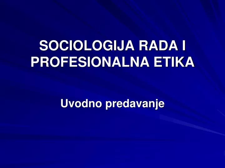 sociologija rada i profesionalna etika