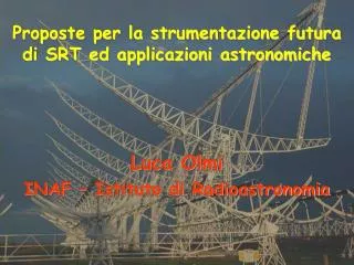 Proposte per la strumentazione futura di SRT ed applicazioni astronomiche