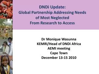 DNDi Update: Global Partnership Addressing Needs of Most Neglected From Research to Access