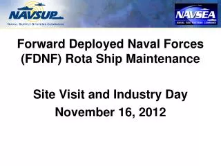 Forward Deployed Naval Forces (FDNF) Rota Ship Maintenance Site Visit and Industry Day