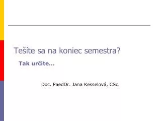 te te sa na koniec semestra