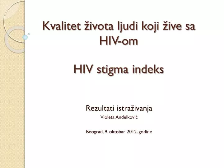 kvalitet ivota ljudi koji ive sa hiv om hiv stigma indeks
