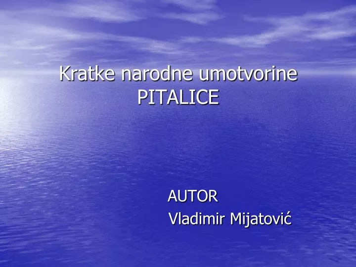 kratke narodne umotvorine pitalice