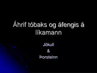 hrif t baks og fengis l kamann