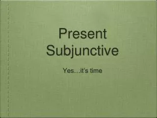 present subjunctive