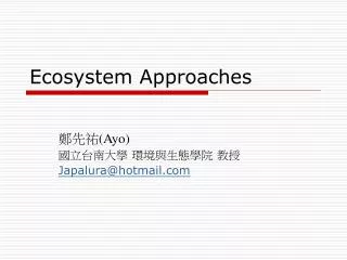 Ecosystem Approaches