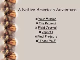 A Native American Adventure