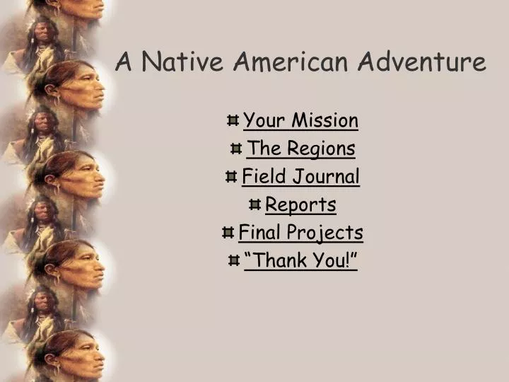 a native american adventure