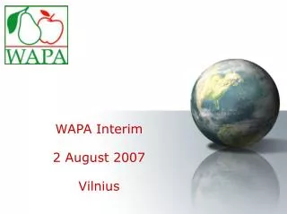 WAPA Interim 2 August 2007 Vilnius