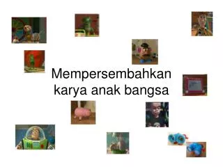 mempersembahkan karya anak bangsa