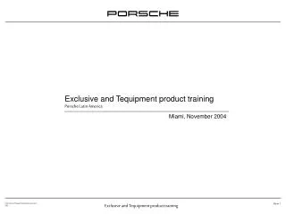 Exclusive and Tequipment product training Porsche Latin America