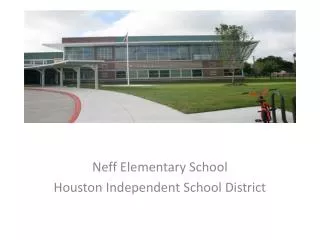 Neff Elementary School Houston Independent School District