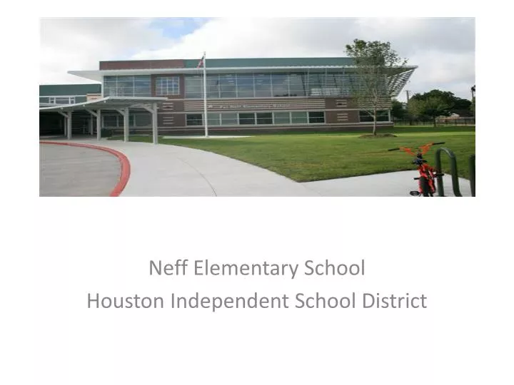 neff elementary school houston independent school district