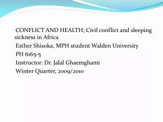 CONFLICT AND HEALTH; Civil conflict and sleeping sickness in Africa