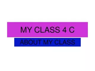 MY CLASS 4 C