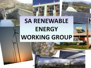 SA RENEWABLE ENERGY WORKING GROUP