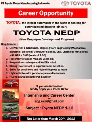 TOYOTA , the largest automaker in the world is seeking for potential candidates to join our :